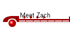 Meet Zach
